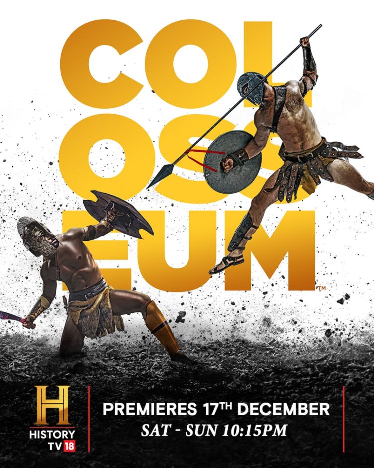 Witness the Bravery and Brutality Unleashed at the World’s Greatest Amphitheatre - a Symbol of the Roman Empire’s Power - as History TV18 Presents ‘Colosseum’