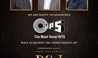 Tips - The Must Have Hits, has acquired  the audio rights of the multilingual film "PS-I- Ponniyin Selvan Part - I"