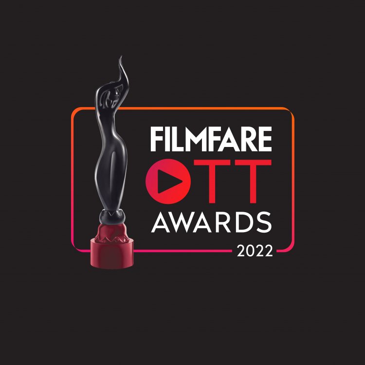 FILMFARE OTT AWARDS 2022 के लिए प्रविष्टियां आमंत्रित, पूरी जानकारी और प्रक्रिया के लिए पढ़िए ये खास रिपोर्ट