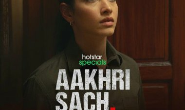 Tamnnah Bhatia की सीरीज ''आखिरी सच" का दमदार ट्रेलर हुआ रिलीज़ !