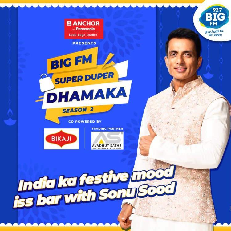 BIG FM’s festive campaign ‘Super Duper Dhamaka’ is back with Sonu Sood as India’s next shopping partner